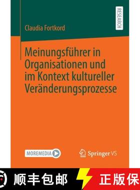 【3-4周达】Meinungsführer in Organisationen Und Im Kontext Kultureller Veränderungsprozesse [9783658381974]