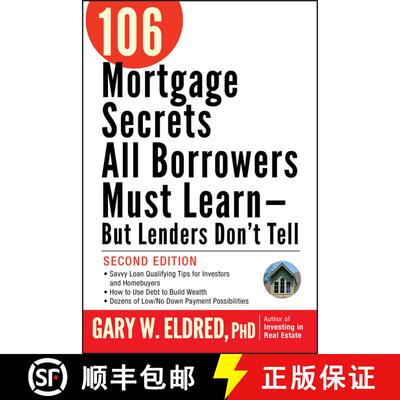 【3-4周达】106 Mortgage Secrets All Borrowers Must Learn - But Lenders Don'T Tell, Second Edition [Wi... [9780470152867]