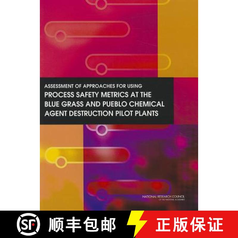 【3-4周达】Assessment of Approaches for Using Process Safety Metrics at the Blue Grass and Pueblo Che... [9780309163453]
