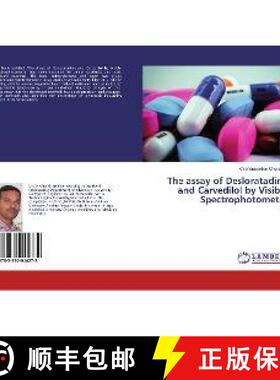 预订 The assay of Desloratadine and Carvedilol by Visible Spectrophotometry [9783330044272]