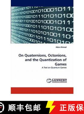 预订 On Quaternions, Octonions, and the Quantization of Games [9783843391450]