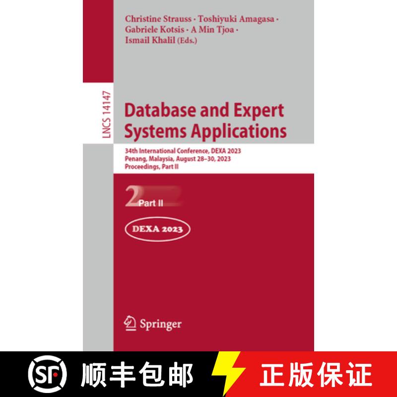 【3-4周达】Database and Expert Systems Applications : 34th International Conference, DEXA 2023, Penan... [9783031398209]