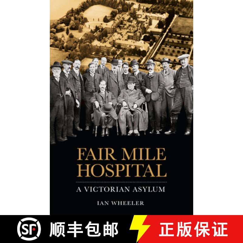 【3-4周达】Fair Mile Hospital: A Victorian Asylum [9780750956031]