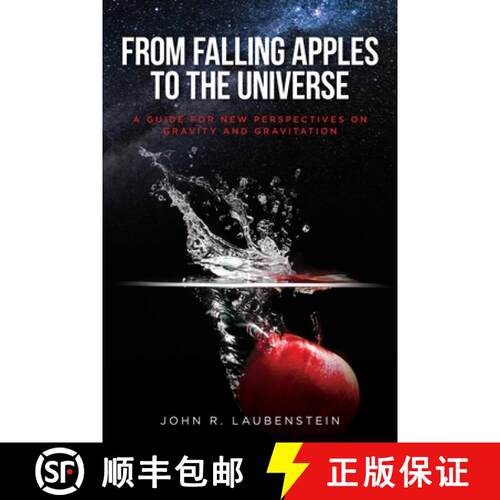 【3-4周达】From Falling Apples to the Universe: A Guide for New Perspectives on Gravity and Gravitation [9781649908254]
