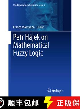 【3-4周达】Petr Hájek on Mathematical Fuzzy Logic (Softcover reprint of the original 1st ed. 2015) (... [9783319382951]