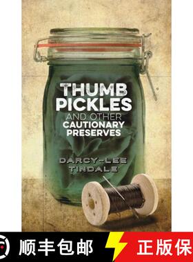 【3-4周达】Thumb Pickles and Other Cautionary Preserves [9780987609618]
