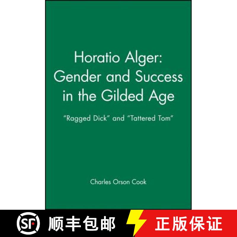 【3-4周达】Horatio Alger: Gender And Success In The Gilded Age [Wiley历史] [9781881089667]