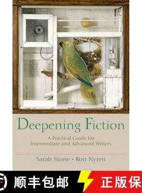 【3-4周达】Deepening Fiction: A Practical Guide for Intermediate and Advanced Writers [9780321195371]