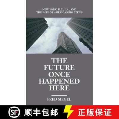 【3-4周达】The Future Once Happened Here: New York, D.C., L.A., and the Fate of America's Big Cities [9781893554108]