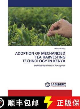 【3-4周达】ADOPTION OF MECHANIZED TEA HARVESTING TECHNOLOGY IN KENYA [9786207654352]