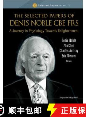 【3-4周达】Selected Papers Of Denis Noble Cbe Frs, The: A Journey In Physiology Towards Enlightenment [9781848168428]
