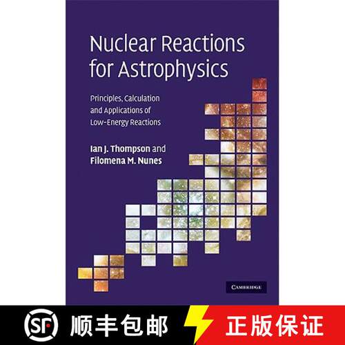 【3-4周达】精装 Nuclear Reactions for Astrophysics: Principles, Calculation and Applications of Low-E... [9780521856355]