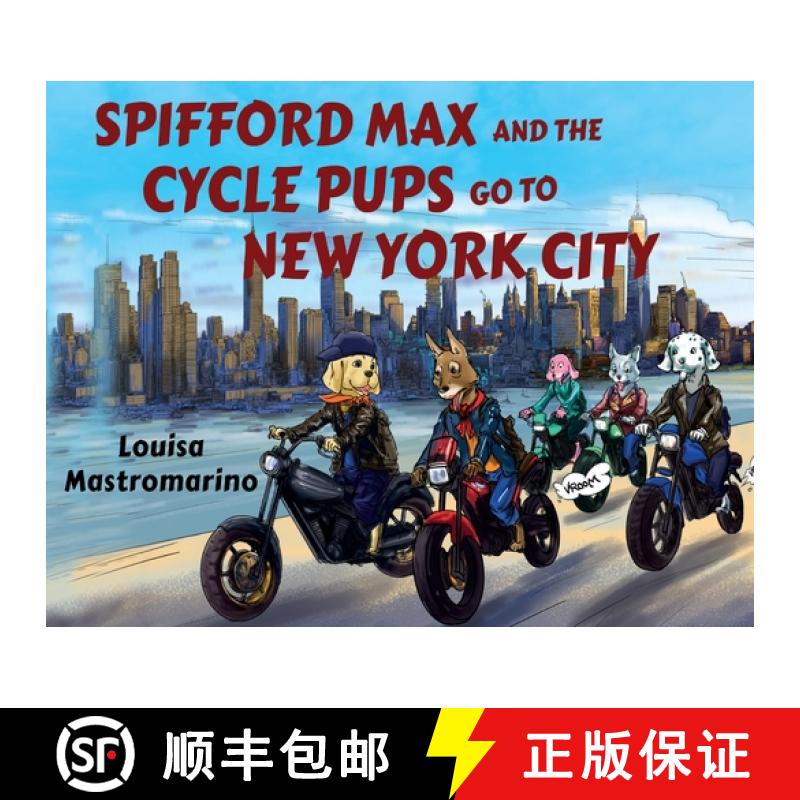 【3-4周达】Spifford Max and the Cycle Pups Go to New York City [9781788304825]