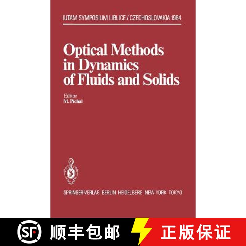【3-4周达】Optical Methods in Dynamics of Fluids and Solids: Proceedings of an International Symposiu... [9783642824616]