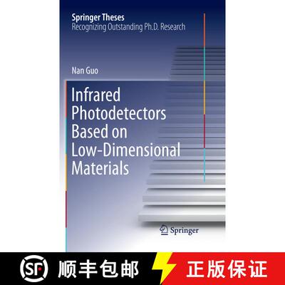 【3-4周达】Infrared Photodetectors Based on Low-Dimensional Materials [9789811348099]