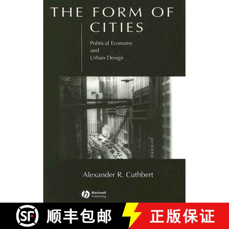 【3-4周达】The Form Of Cities: Political Economy And Urban Design [Wiley地理] [9781405116404]