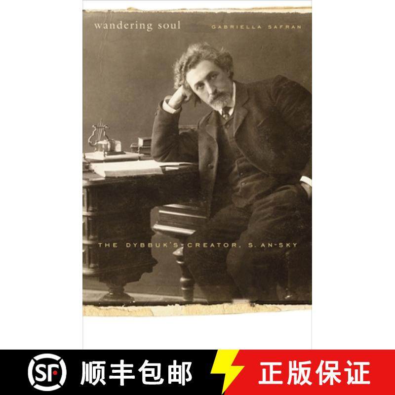 【3-4周达】Wandering Soul: The Dybbuk’s Creator, S. An-sky [9780674055704]