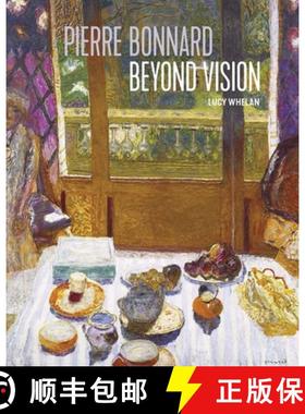 【3-4周达】Pierre Bonnard Beyond Vision [9780300258868]