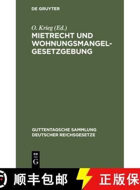 【3-4周达】Mietrecht Und Wohnungsmangelgesetzgebung: Im Reiche, in Preußen Und in Berlin, Einschl. H... [9783112442852]