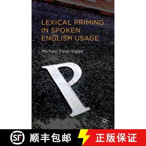 【3-4周达】Lexical Priming in Spoken English Usage [9781137331892]