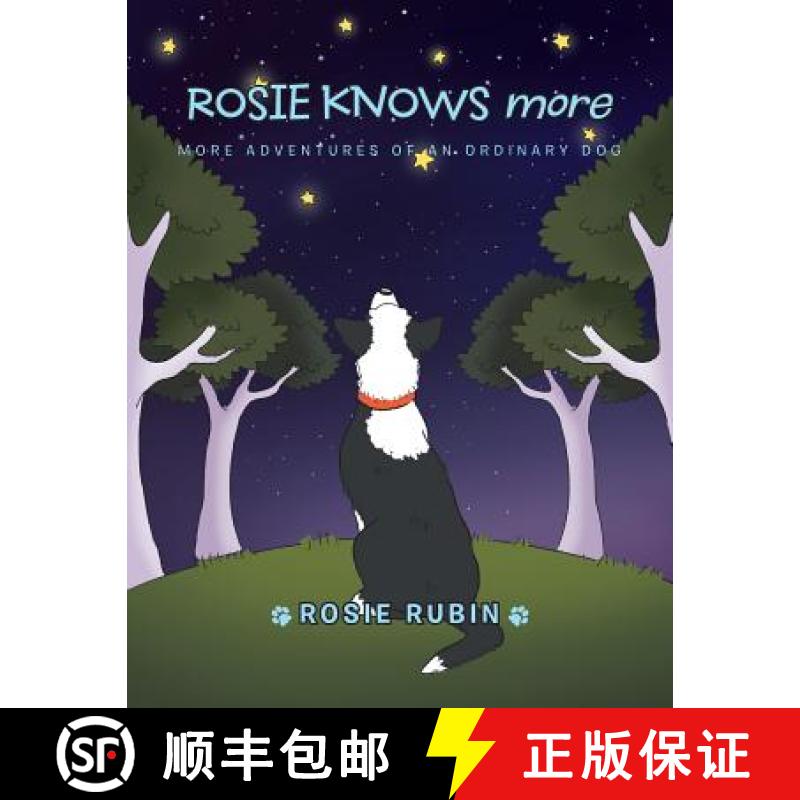 【2-3周达】Rosie Knows More: More Adventures of an Ordinary Dog [9781504316248]