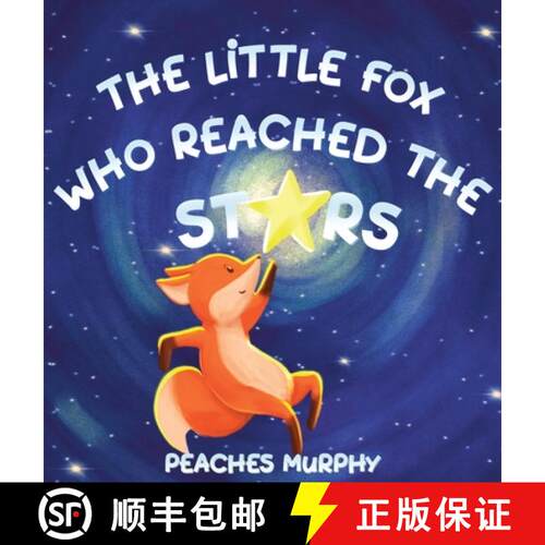 【3-4周达】精装 The Little Fox Who Reached the Stars: An Enchanting Picture Book for Ages 4-8 [9781739628734]