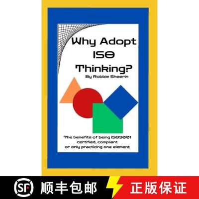【3-4周达】Why Adopt ISO Thinking?: The Benefits of Being ISO9001 Certified, Compliant or Only Practi... [9781737931096]