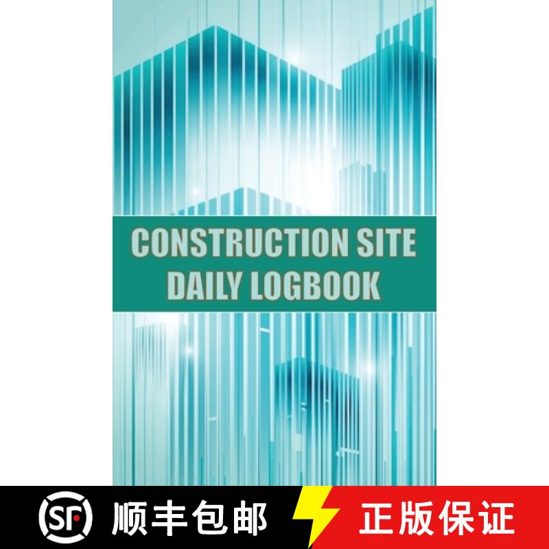 预订 Construction Site Daily Logbook: Construction Site Tracker for Foreman to Record Workforce, Task... [9781803857473]