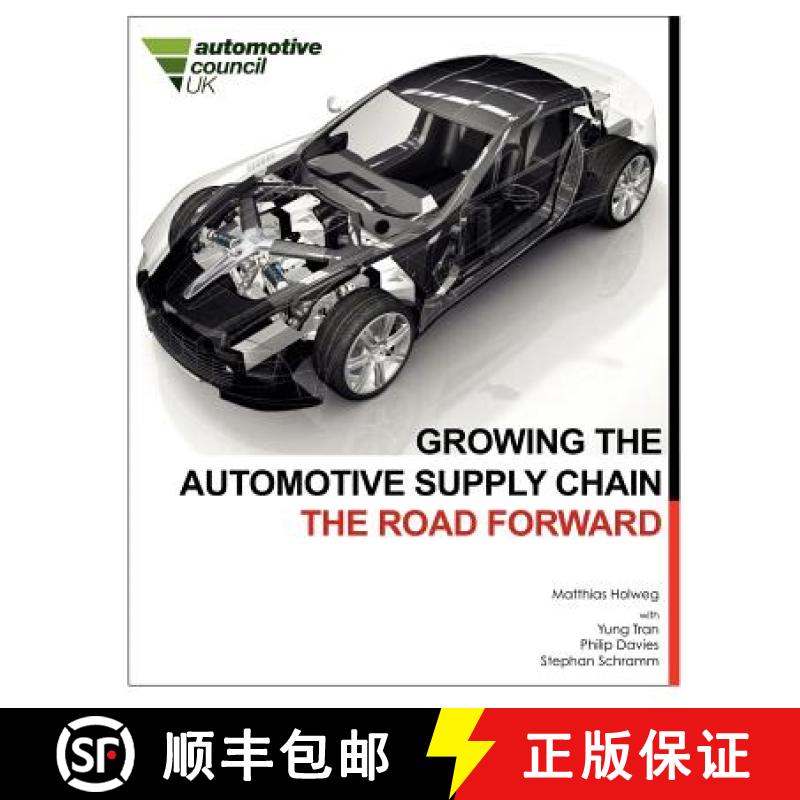 【2-3周达】Growing the Automotive Supply Chain: The Road Forward [9780954124496]