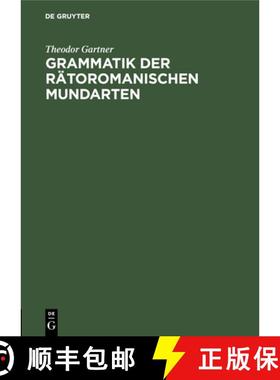 预订 Grammatik der rätoromanischen Mundarten [9783112450079]