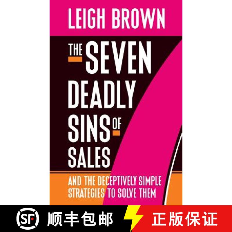【3-4周达】The Seven Deadly Sins of Sales: and the Deceptively Simple Strategies to Solve Them [9781943817047]