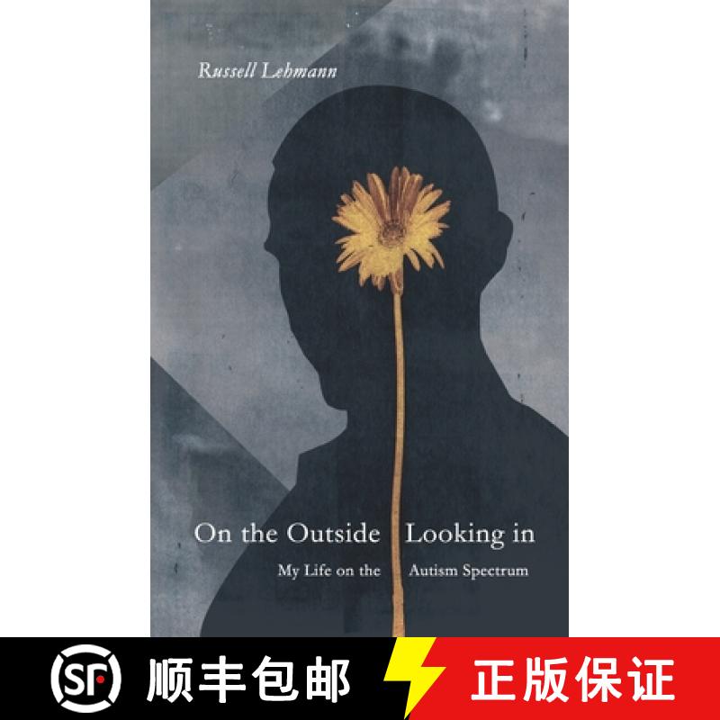 【3-4周达】On the Outside Looking In: My Life on the Autism Spectrum [9781614758266]