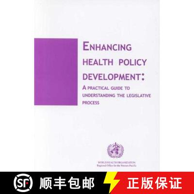 【3-4周达】Enhancing Health Policy Development : A Practical Guide to Understanding the Legislative P... [9789290610854]