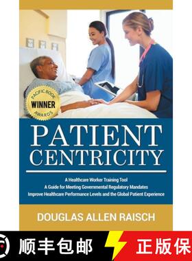 【3-4周达】Patient Centricity: A Healthcare Training Tool A Guide for Meeting Governmental Regulatory... [9781639450060]