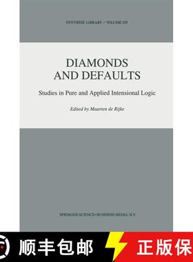 【3-4周达】Diamonds and Defaults : Studies in Pure and Applied Intensional Logic [9780792323426]