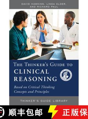 【3-4周达】The Thinker's Guide to Clinical Reasoning : Based on Critical Thinking Concepts and Tools [9780944583425]