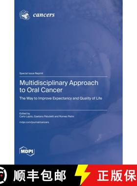 预订 Multidisciplinary Approach to Oral Cancer: The Way to Improve Expectancy and Quality of Life [9783036592442]