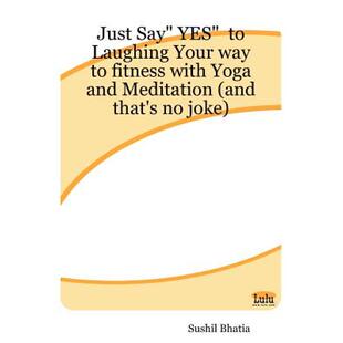 That 9781411611399 Just 4周达 YES Meditation Laughing Say and Your Joke Way with Fitness Yoga