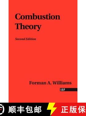 【3-4周达】Combustion Theory: The Fundamental Theory of Chemically Reacting Flow Systems [9780201407778]