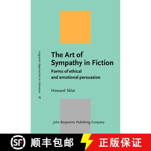 【3-4周达】精装 Art of Sympathy in Fiction: Forms of ethical and emotional persuasion [9789027233509]