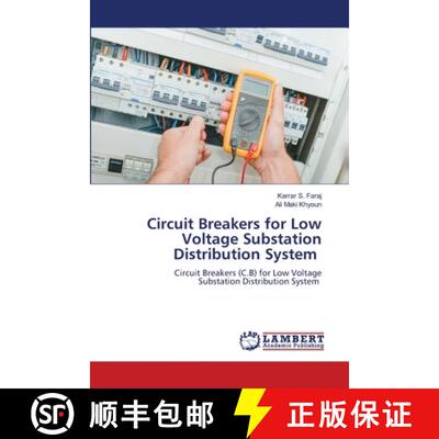 【3-4周达】Circuit Breakers for Low Voltage Substation Distribution System: Circuit Breakers (C.B) fo... [9786206142782]