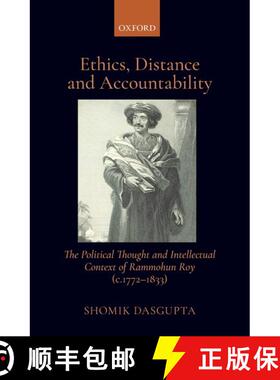 预订 Ethics, Distance, and Accountability: The Political Thought and intellectual context of Rammohun... [9780190129125]
