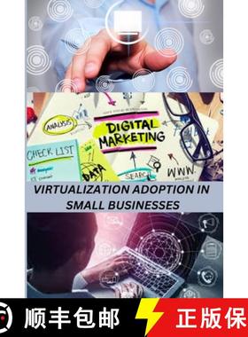 【3-4周达】Virtualization Adoption in Small Businesses [9787469579889]