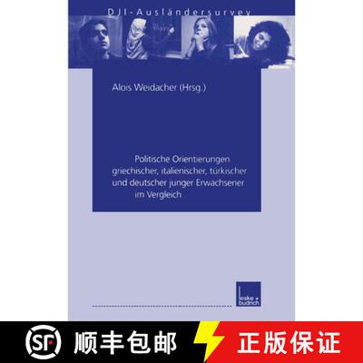 【3-4周达】In Deutschland zu Hause: Politische Orientierungen griechischer, italienischer, türkische... [9783810025081]
