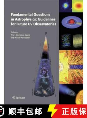 【3-4周达】Fundamental Questions in Astrophysics: Guidelines for Future UV Observatories [9789048172085]