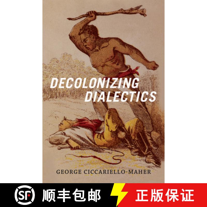 【3-4周达】Decolonizing Dialectics [9780822362432]