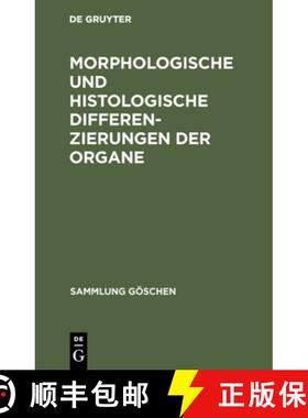 预订 Morphologische und histologische Differenzierungen der Organe [9783110058345]