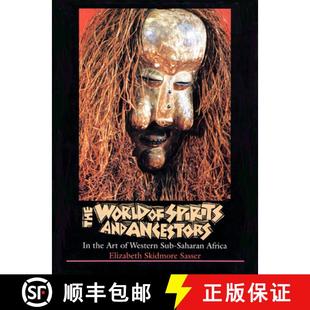 Saharan World and Spirits 预订 Sub Africa Western Art the 9780896723467 Ancestors The