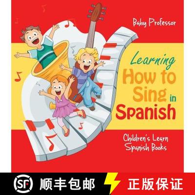 【3-4周达】Learning How to Sing in Spanish | Children's Learn Spanish Books [9781541902220]