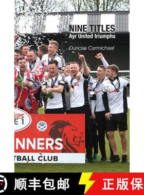 【3-4周达】Nine Titles: Ayr United triumphs [9781849211741]